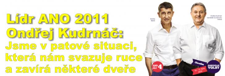 Lídr ANO 2011 Ondřej Kudrnáč: Jsme v patové situaci, která nám dost svazuje ruce a zavírá některé dveře