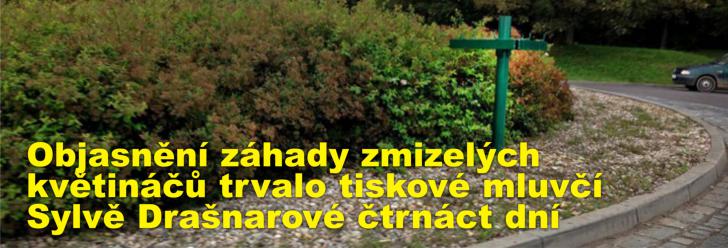 Objasnění záhady zmizelých květináčů trvalo tiskové mluvčí Sylvě Drašnarové čtrnáct dní