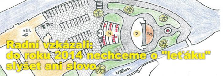 Radní vzkázali občanskému sdružení MaChr: do roku 2014 nechceme o "leťáku" slyšet ani slovo