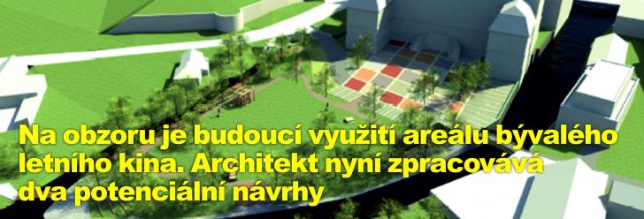 Na obzoru je budoucí využití areálu bývalého letního kina. Architekt nyní zpracovává dva potenciální návrhy