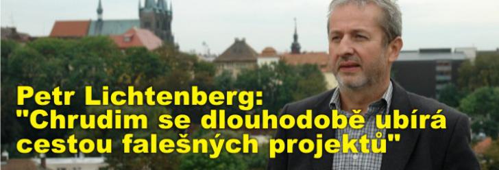 Petr Lichtenberg: "Chrudim se dlouhodobě ubírá cestou falešných projektů, které městu nic nepřináší"