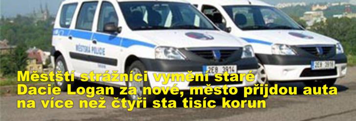 Městští strážníci vymění staré Dacie Logan za nové, město přijdou auta na více než čtyři sta tisíc korun