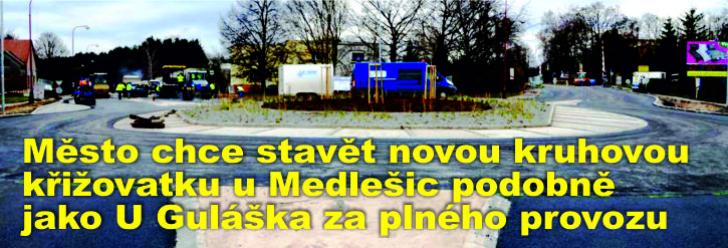 Město chce stavět novou kruhovou křižovatku u Medlešic podobně jako U Guláška za plného provozu