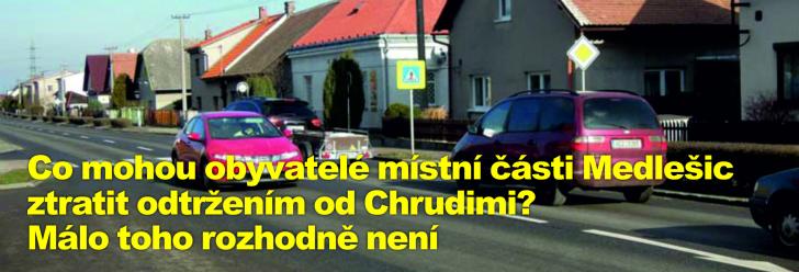 Co mohou obyvatelé místní části Medlešic ztratit odtržením od Chrudimi? Málo toho rozhodně není