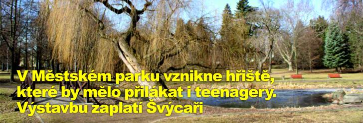 V Městském parku vznikne hřiště, které by mělo přilákat i teenagery. Výstavbu zaplatí Švýcaři 