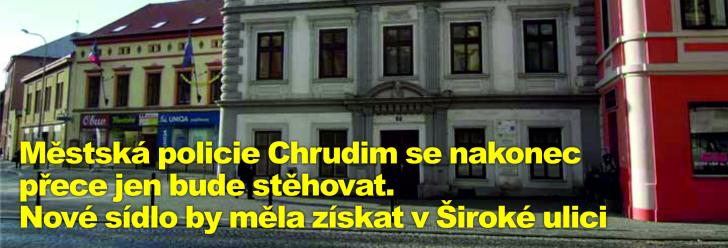 Městská policie Chrudim se nakonec přece jen bude stěhovat. Nové sídlo by měla získat v Široké ulici