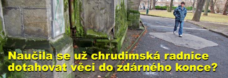 Naučila se už chrudimská radnice dotahovat věci do zdárného konce?