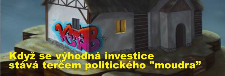 Když se výhodná investice stává terčem politického "moudra"