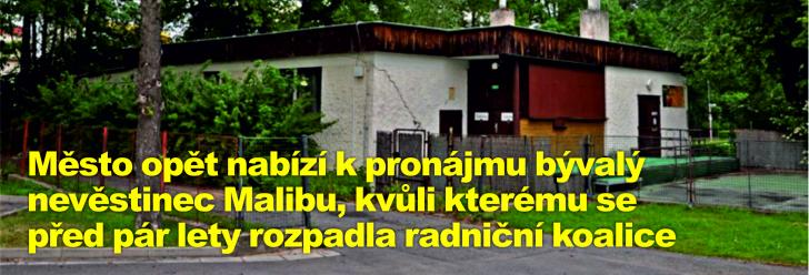 Město opět nabízí k pronájmu bývalý nevěstinec Malibu, kvůli kterému se před pár lety rozpadla radniční koalice