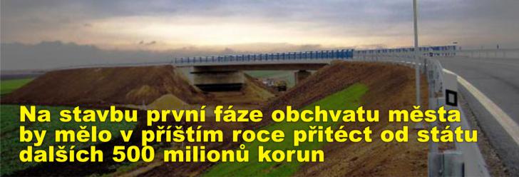 Na stavbu první fáze obchvatu města by mělo v příštím roce přitéct od státu dalších 500 milionů korun