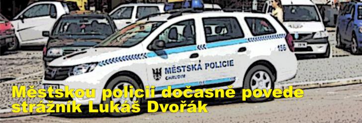 Městskou policii dočasně povede strážník Lukáš Dvořák