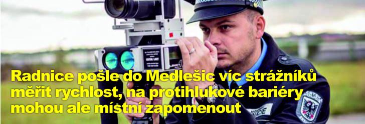 Radnice pošle do Medlešic víc strážníků měřit rychlost, na protihlukové bariéry mohou ale místní zapomenout