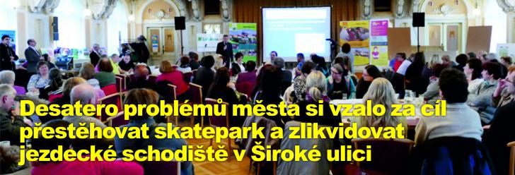 Desatero problémů města si vzalo za cíl přestěhovat skatepark a zlikvidovat jezdecké schodiště v Široké ulici