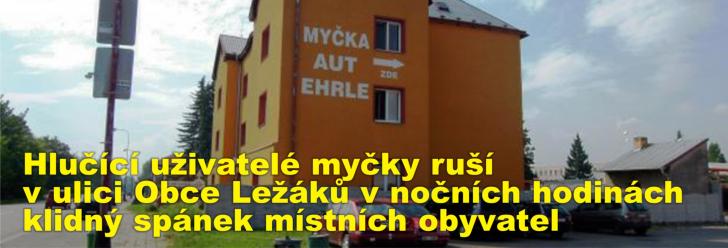 Hlučící uživatelé myčky ruší v ulici Obce Ležáků v nočních hodinách klidný spánek místních obyvatel