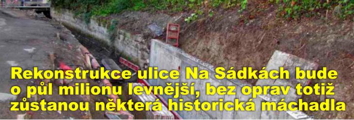 Rekonstrukce ulice Na Sádkách bude o půl milionu levnější, bez oprav totiž zůstanou některá historická máchadla