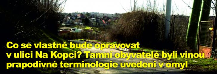 Co se vlastně bude opravovat v ulici Na Kopci? Tamní obyvatelé byli vinou prapodivné terminologie uvedeni v omyl