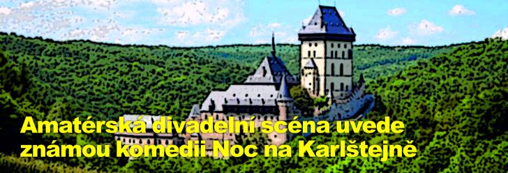 Amatérská divadelní scéna uvede známou komedii Noc na Karlštejně