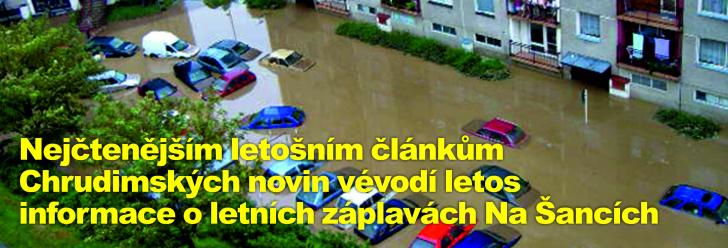 Nejčtenějším letošním článkům Chrudimských novin vévodí letos informace o letních záplavách Na Šancích