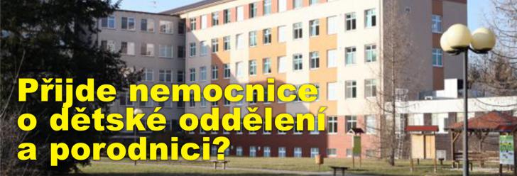 Přijde nemocnice o dětské oddělení a porodnici? Radnice se chce v takovém případě pustit do křížku s krajem
