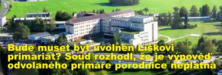 Bude muset být uvolněn Liškovi primariát? Soud rozhodl, že je výpověď odvolaného primáře porodnice neplatná