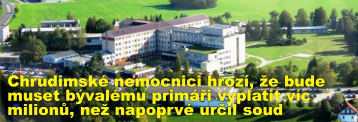 Chrudimské nemocnici hrozí, že bude muset bývalému primáři vyplatit víc milionů, než napoprvé určil soud