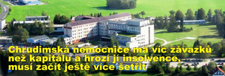 Chrudimská nemocnice má víc závazků než vlastního kapitálu a hrozí jí insolvence, musí začít ještě více šetřit