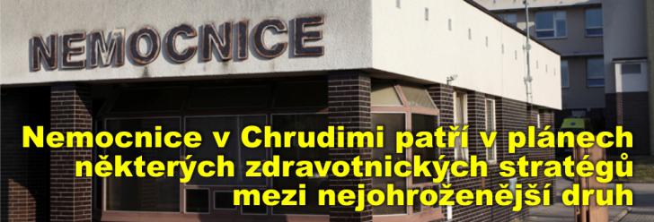 Nemocnice v Chrudimi patří v plánech některých zdravotnických stratégů mezi nejohroženější druh