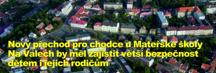Nový přechod pro chodce u Mateřské školy Na Valech by měl zajistit větší bezpečnost dětem i jejich rodičům