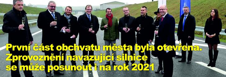 První část obchvatu města byla otevřena. Zprovoznění navazující silnice se může posunout i na rok 2021