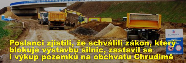 Poslanci zjistili, že schválili zákon, který blokuje výstavbu silnic, zastavil se i výkup pozemků na obchvatu Chrudimě