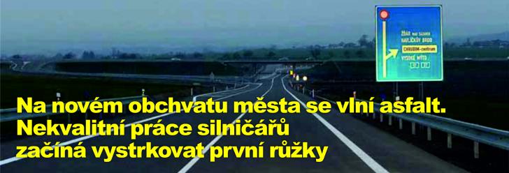 Na novém obchvatu města se vlní asfalt. Nekvalitní práce silničářů začíná vystrkovat první růžky