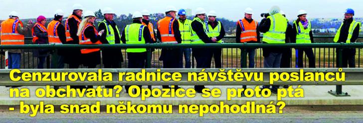 Cenzurovala radnice návštěvu poslanců na obchvatu? Opozice se proto ptá - byla snad někomu nepohodlná?