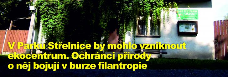 V Parku Střelnice by mohlo vzniknout ekocentrum. Ochránci přírody o něj bojují v burze filantropie