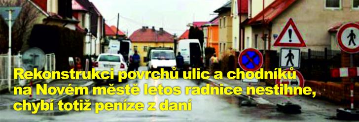 Rekonstrukci povrchů ulic a chodníků na Novém městě letos radnice nestihne, chybí totiž peníze z daní