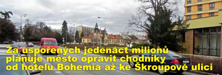 Za uspořených jedenáct milionů plánuje město opravit chodníky od hotelu Bohemia až ke Škroupově ulici