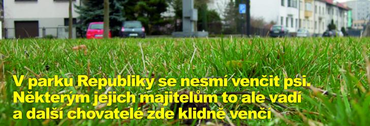 V parku Republiky se nesmí venčit psi. Některým jejich majitelům to ale vadí a další chovatelé zde klidně venčí