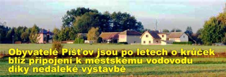 Obyvatelé Píšťov jsou po letech o krůček blíž připojení k městskému vodovodu díky nedaleké výstavbě
