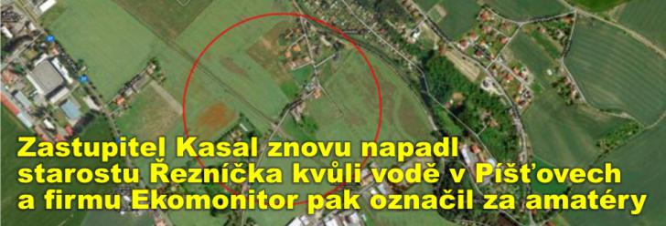 Zastupitel Kasal znovu napadl starostu Řezníčka kvůli vodě v Píšťovech a firmu Ekomonitor pak označil za amatéry