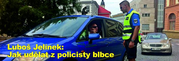 Luboš Jelínek: Jak udělat z policisty blbce