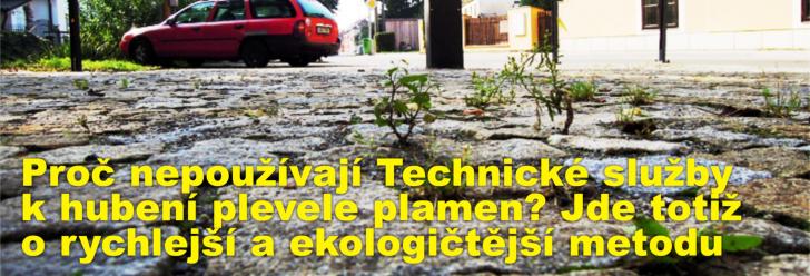 Proč nepoužívají Technické služby k hubení plevele plamen? Jde totiž o rychlejší a ekologičtější metodu