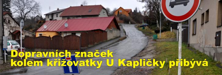 Dopravních značek kolem křižovatky U Kapličky přibývá
