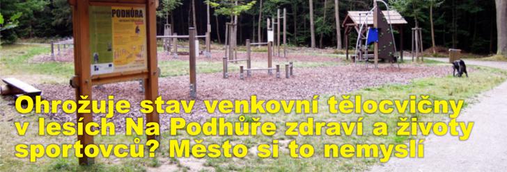 Ohrožuje stav venkovní tělocvičny v lesích Na Podhůře zdraví a životy sportovců? Město si to nemyslí