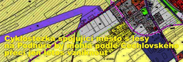 Cyklostezka spojující město s lesy na Podhůře by mohla podle Čechlovského přeci jen letos vzniknout