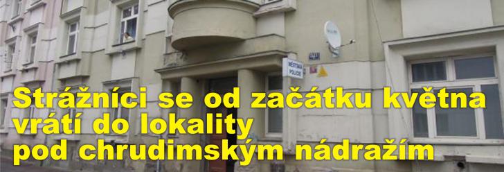 Strážníci se od začátku května vrátí do lokality pod chrudimským nádražím, zdejší situace to prozatím vyžaduje