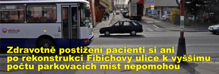 Zdravotně postižení pacienti si ani po rekonstrukci Fibichovy ulice k vyššímu počtu parkovacích míst nepomohou