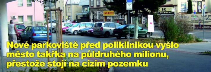 Nové parkoviště před poliklinikou vyšlo město takřka na půldruhého milionu, přestože stojí na cizím pozemku