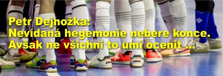Petr Dejnožka: Nevídaná hegemonie nebere konce. Avšak ne všichni to umí ocenit ...