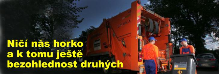 Ničí nás horko a k tomu ještě bezohlednost druhých