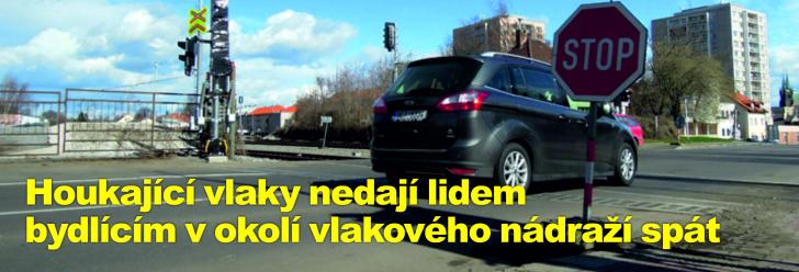 Houkající vlaky nedají lidem bydlícím v okolí vlakového nádraží spát
