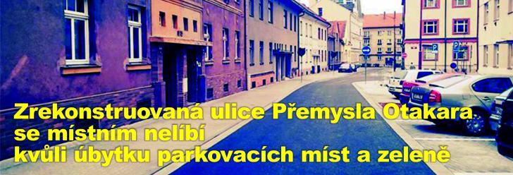 Zrekonstruovaná ulice Přemysla Otakara se místním nelíbí kvůli úbytku parkovacích míst a zeleně